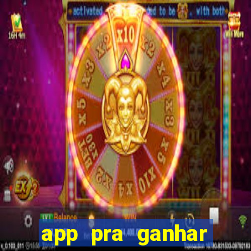 app pra ganhar dinheiro jogando